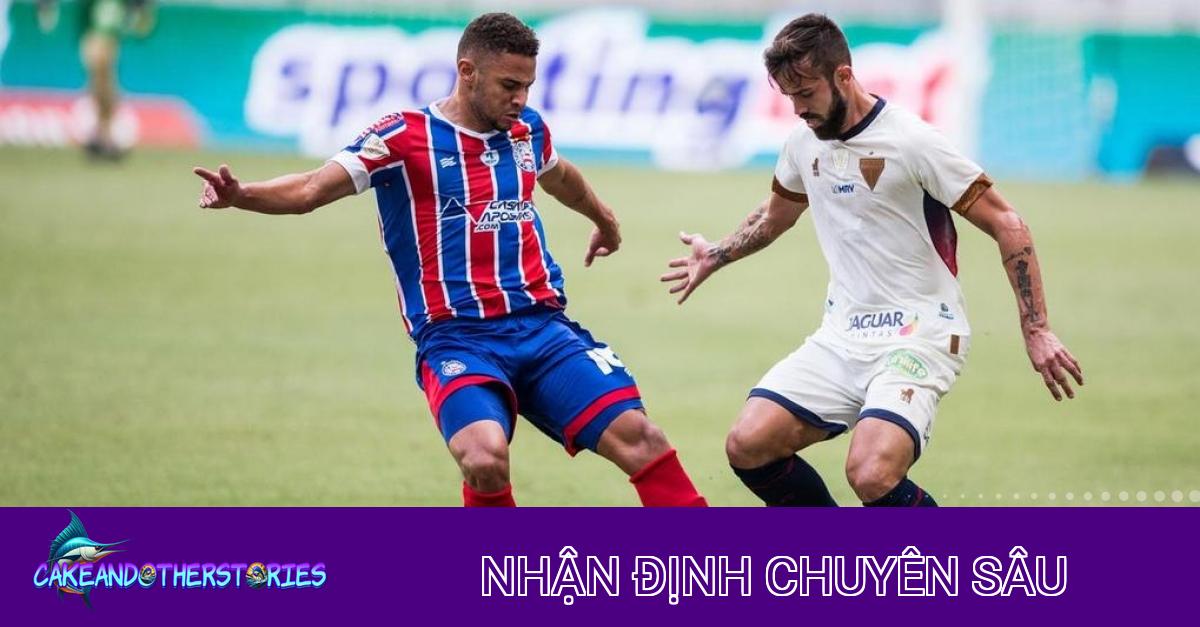 Nhận Định Chiến Thuật: Bahia vs Fortaleza – Thách Thức Từ Sân Nhà