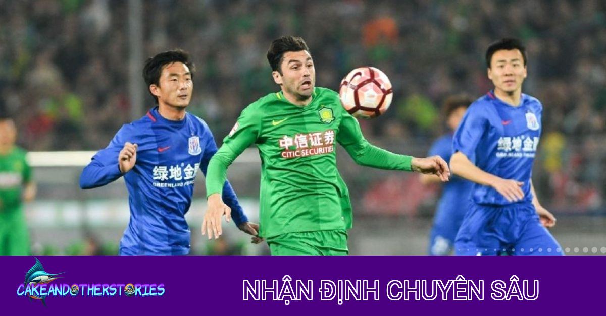 Nhận định chuyên sâu trận Beijing Guoan vs Shanghai Shenhua: Cuộc chiến không khoan nhượng