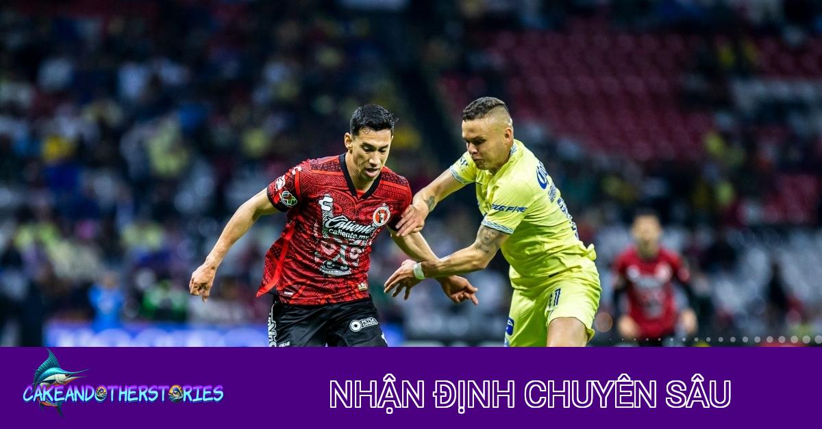 Nhận định và soi kèo Club America vs Tijuana: Bản lĩnh chủ nhà trước thách thức