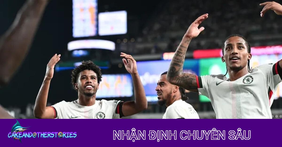 Nhận định chiến thuật Fluminense vs Chelsea: Thử thách cho The Blues