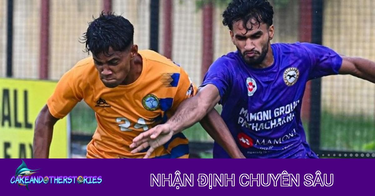 Nhận định chiến thuật Kalighat vs Patha Chakra: Khách trên cơ, chủ nhà khó khăn