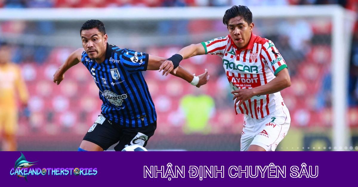 Nhận định chiến thuật và kèo cược: Necaxa vs Queretaro