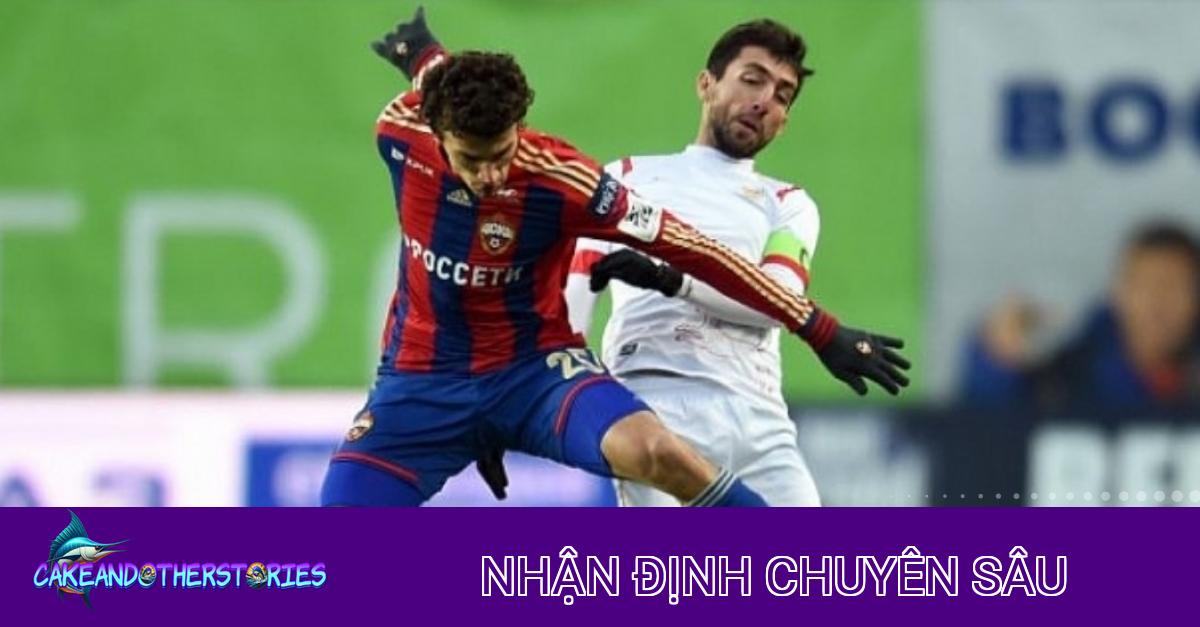 Nhận định Orenburg vs CSKA Moscow: Khách Lấn Áp Chủ